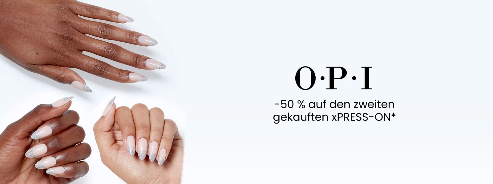Hol dir 50 % Rabatt auf das zweite xPRESS-ON-Paket, das du kaufst* Hol dir 50 % Rabatt auf das zweite xPRESS-ON-Paket, das du kaufst*