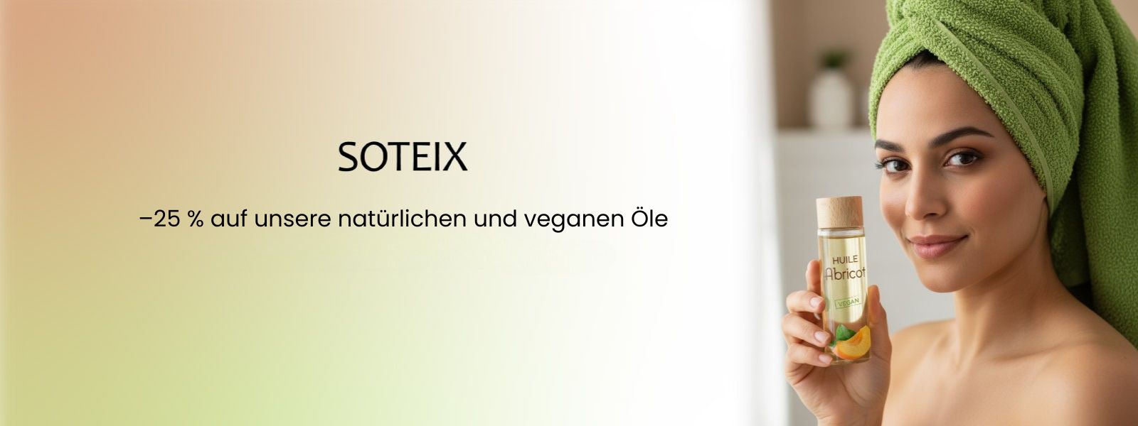 –25 % auf unsere natürlichen und veganen Öle von Soteix