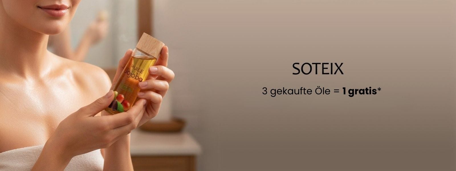 Soteix: 3 gekaufte natürliche und vegane Öle = das 4. geschenkt* Soteix: 3 gekaufte natürliche und vegane Öle = das 4. geschenkt*