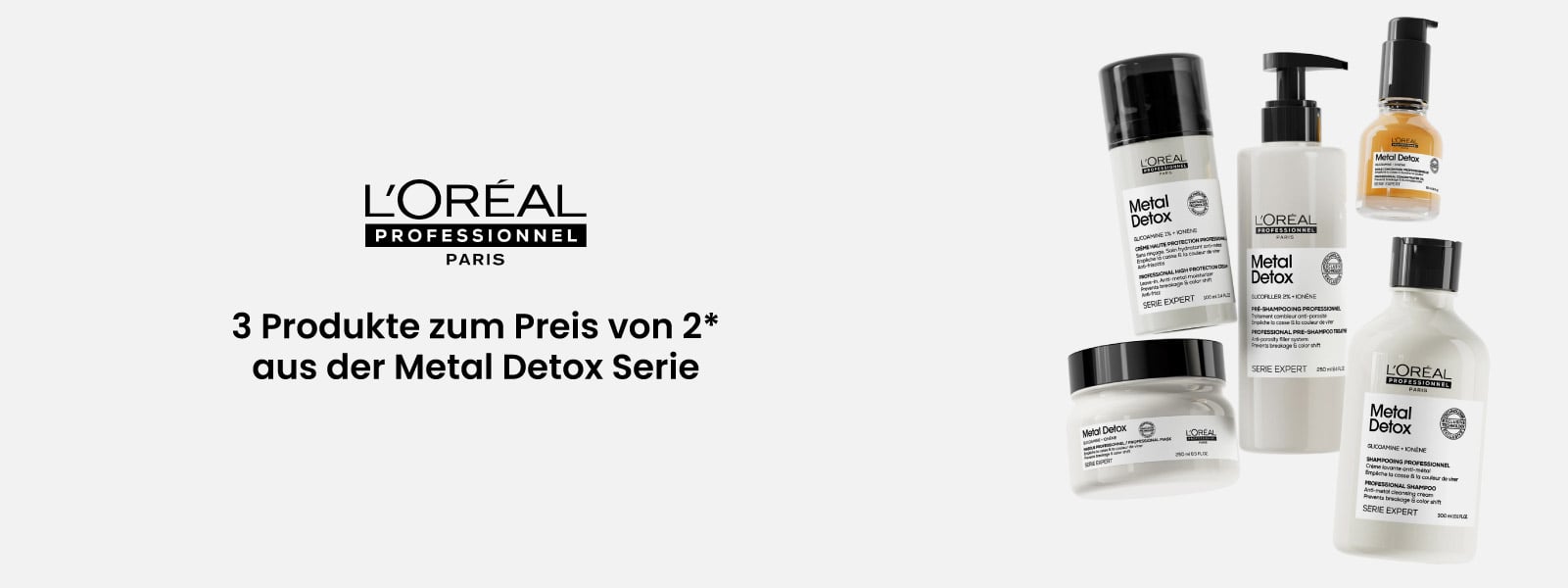  3 Produkte zum Preis von 2* aus der Metal Detox Serie von L’Oréal Professionnel