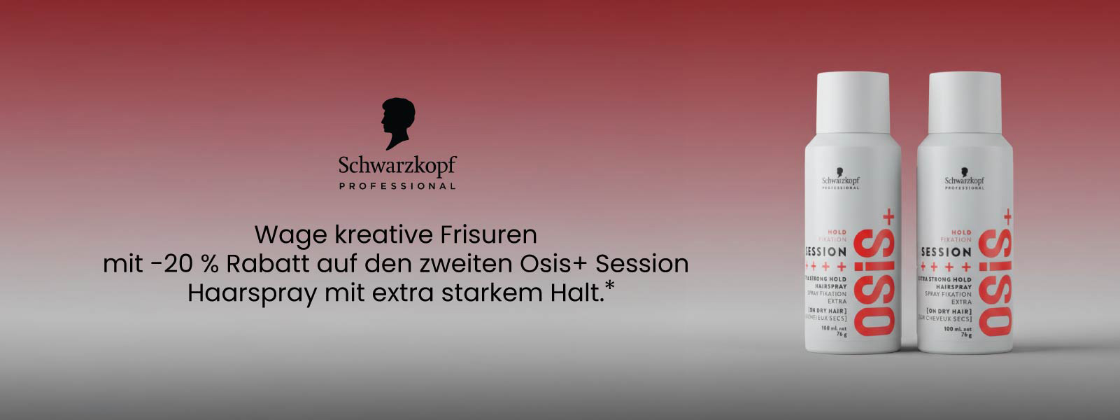 -20 % Rabatt auf den zweiten Osis+ Session Haarspray mit extra starkem Halt.* -20 % Rabatt auf den zweiten Osis+ Session Haarspray mit extra starkem Halt.*