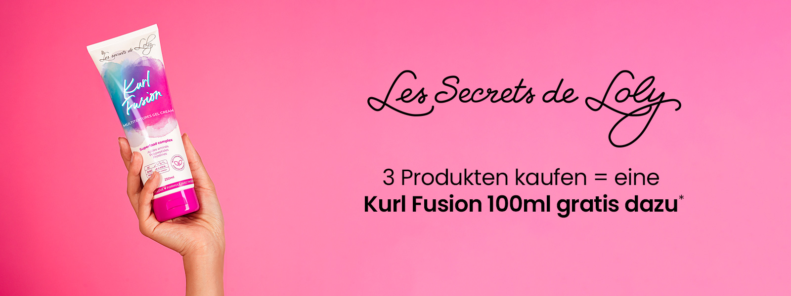 Les Secrets de Loly: 3 Produkten kaufen = eine Kurl Fusion Gel-Creme (100 ml) gratis dazu